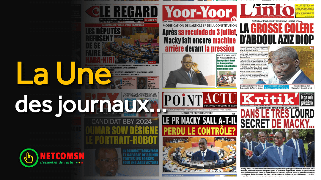 🇸🇳 Les gros titres du jour au Sénégal : Mardi 18 Juillet 2023 1 🇸🇳 Les gros titres du jour au Sénégal : Mardi 18 Juillet 2023