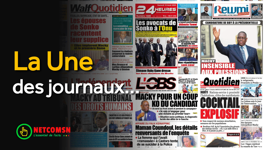 🇸🇳 Les gros titres du jour au Sénégal : Samedi 19 Août 2023 1 🇸🇳 Les gros titres du jour au Sénégal : Samedi 19 Août 2023