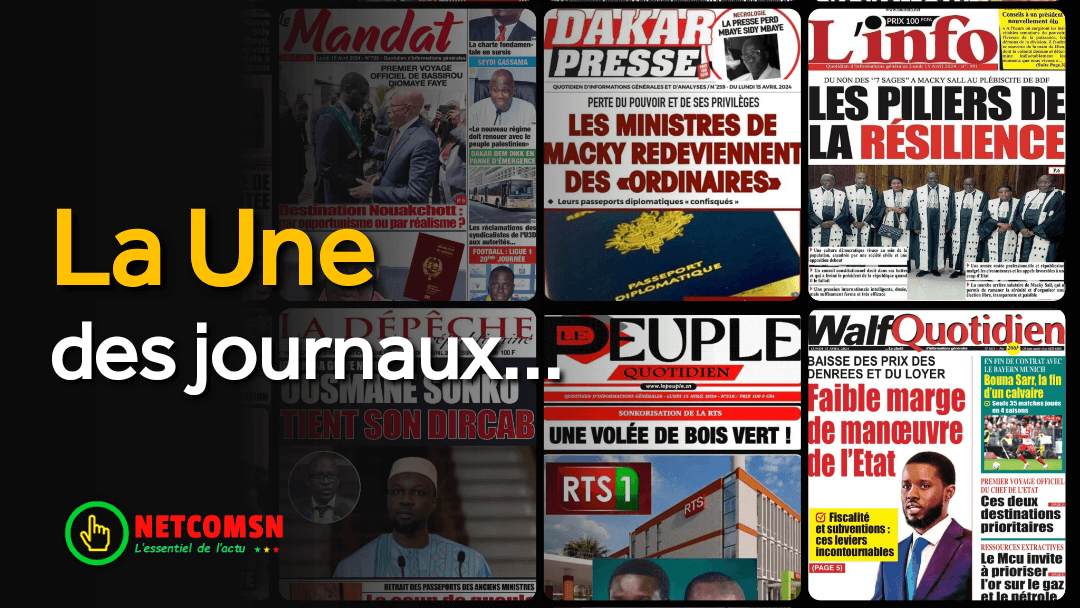 🇸🇳 Les gros titres du jour au Sénégal : Lundi 15 Avril 2024