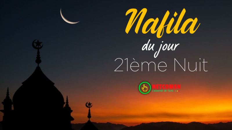 🌙 Nafila du jour : Vendredi 21 mars 2025 – Vingt et unième nuit du Ramadan